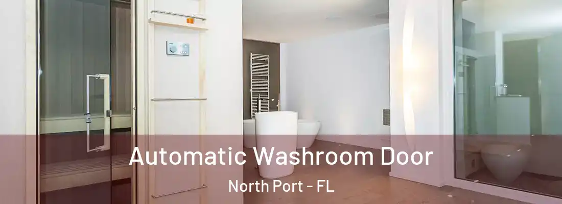Automatic Washroom Door North Port - FL