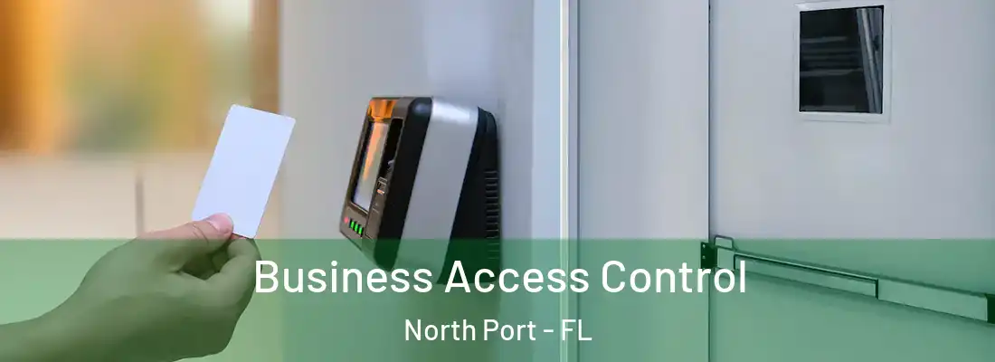 Business Access Control North Port - FL