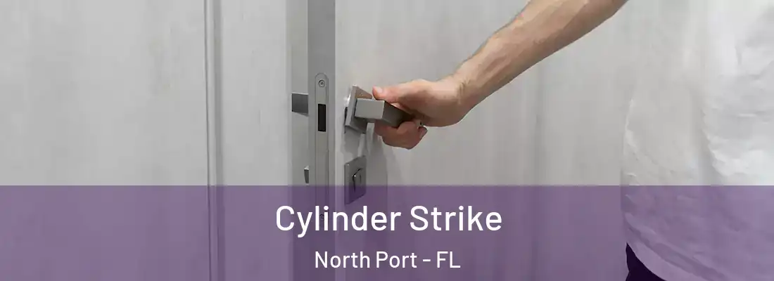 Cylinder Strike North Port - FL