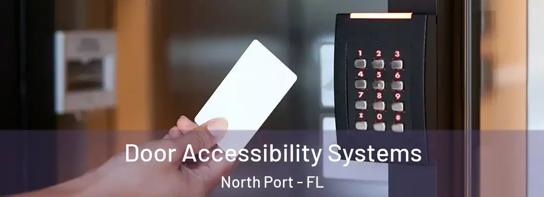 Door Accessibility Systems North Port - FL
