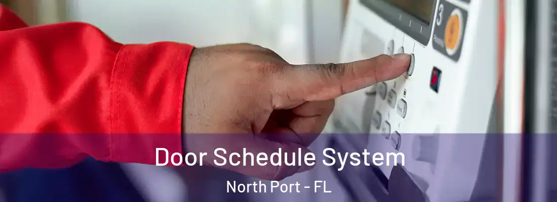 Door Schedule System North Port - FL