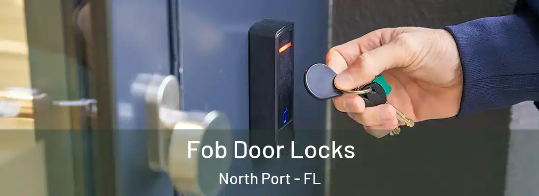 Fob Door Locks North Port - FL