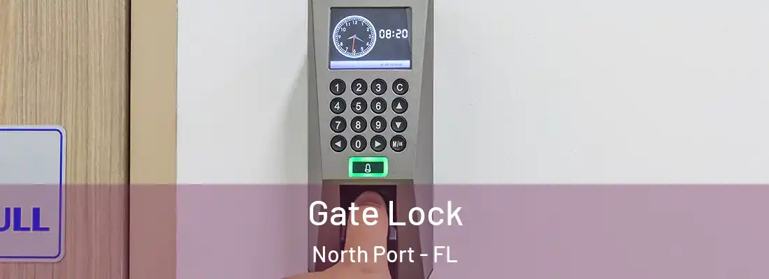 Gate Lock North Port - FL
