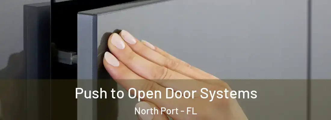 Push to Open Door Systems North Port - FL