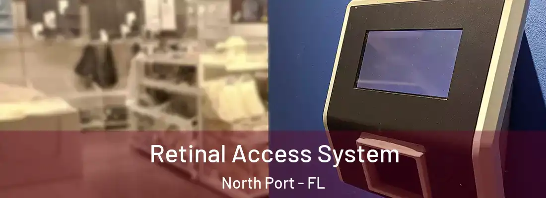 Retinal Access System North Port - FL