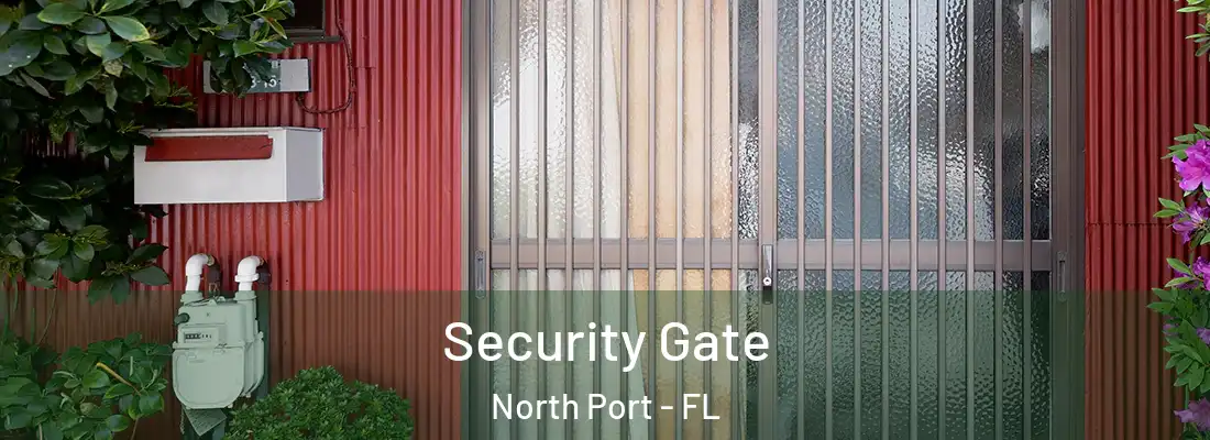 Security Gate North Port - FL