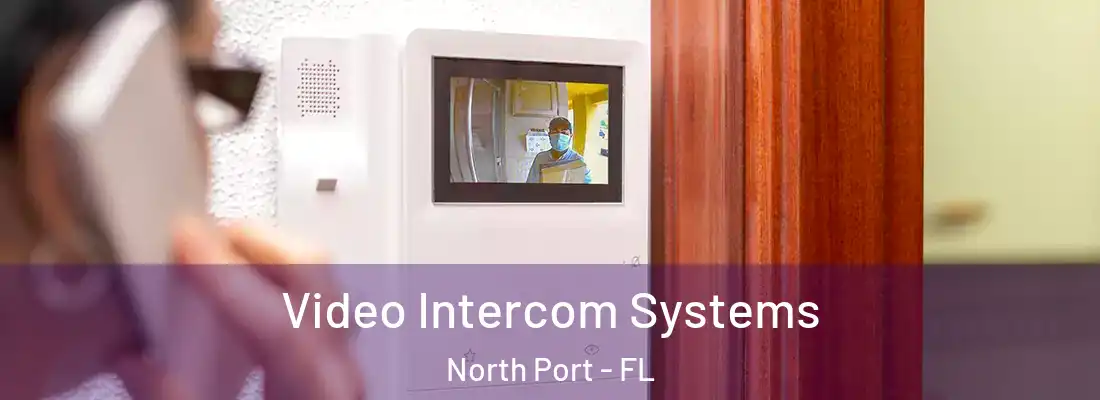  Video Intercom Systems North Port - FL